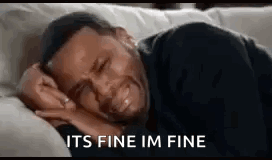 I'M Fine Its Fine Im Fine GIF