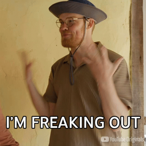 Im Freaking Out Gregory Brown GIF