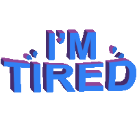 Im Tired Exhausted Sticker