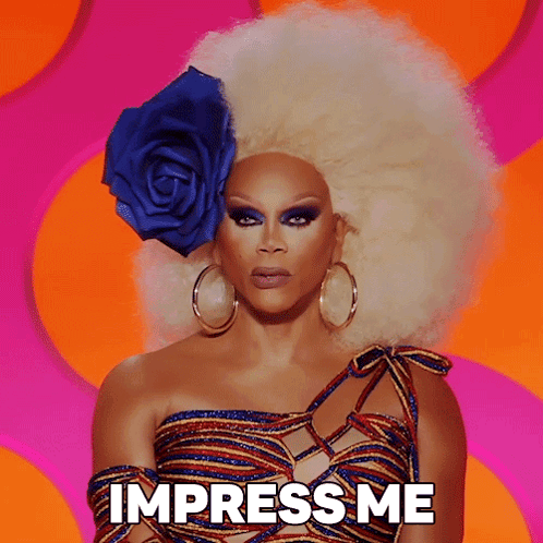 Impress Me Rupaul GIF