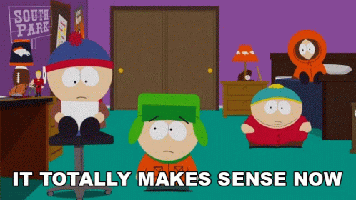 It Totally Makes Sense Now Eric Cartman GIF