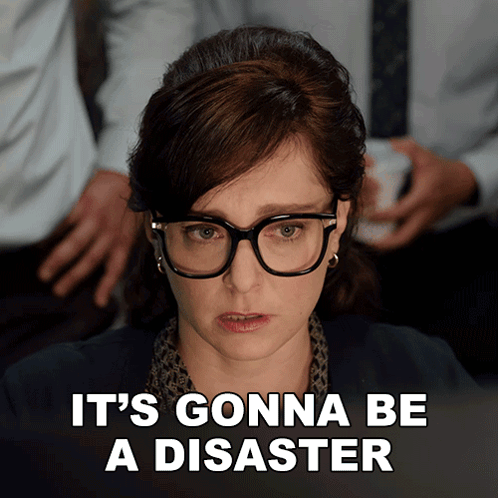 It'S Gonna Be A Disaster Donna Dusk GIF