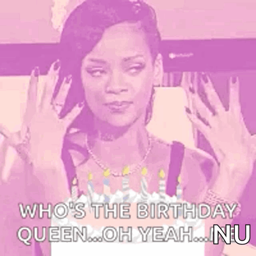 Its My Birthday Rihanna GIF
