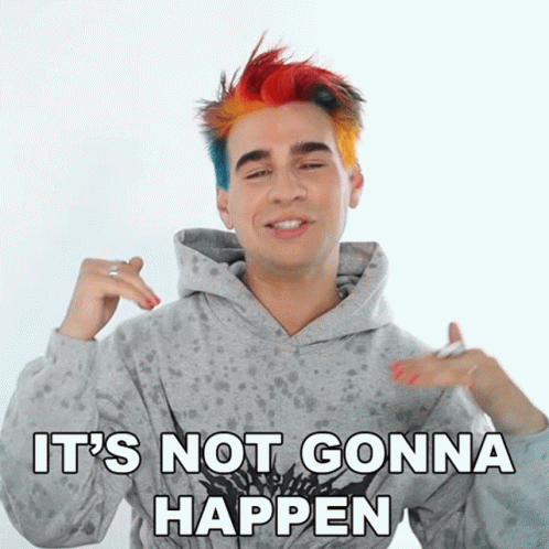 Its Not Gonna Happen Brad Mondo GIF