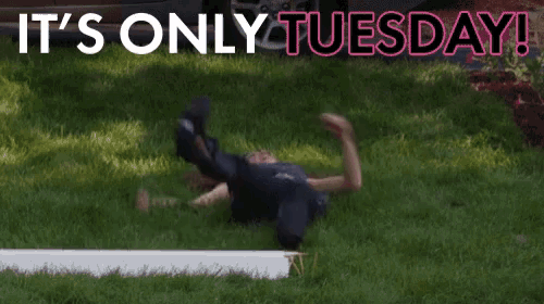 Its Only Tuesday GIF