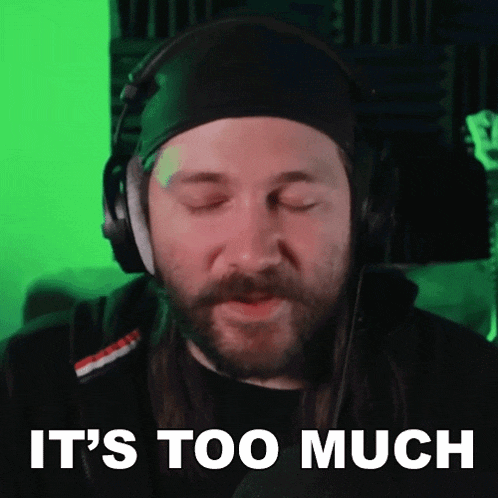 Its Too Much Michael Kupris GIF