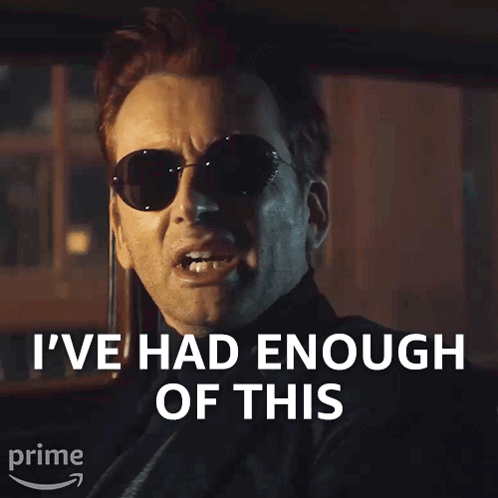 I'Ve Had Enough Of This Crowley GIF