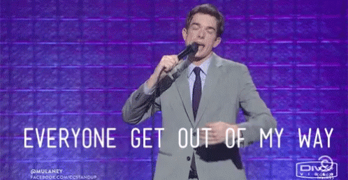 John Mulaney Everyone Get Out Of My Way GIF