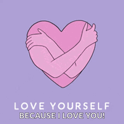 Love Yourself Love GIF