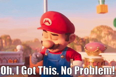 Mario Movie Oh I Got This No Problem GIF