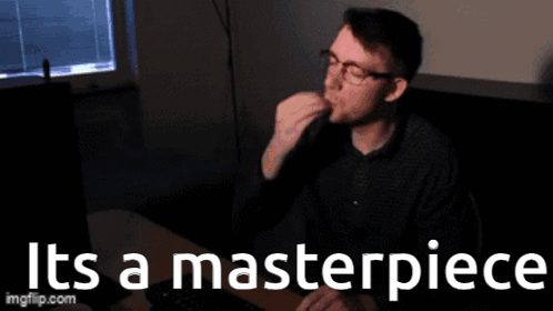 Masterpiece Its A Masterpiece GIF