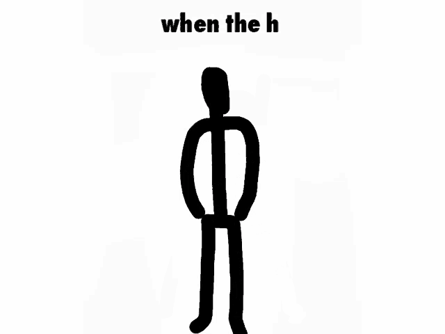 Me When The H GIF