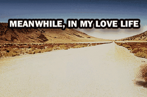 Meanwhile Love Life GIF