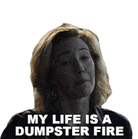 My Life Is A Dumpster Fire Callie Sticker