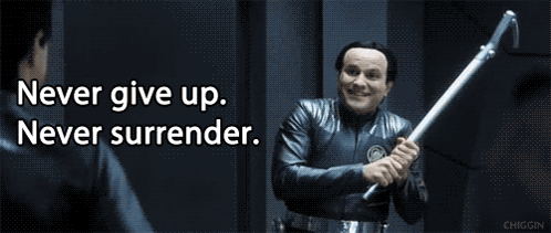 Never Give Up Never Surrender GIF