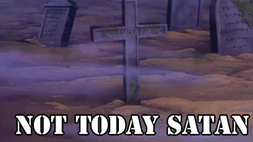 Not Today Satan GIF