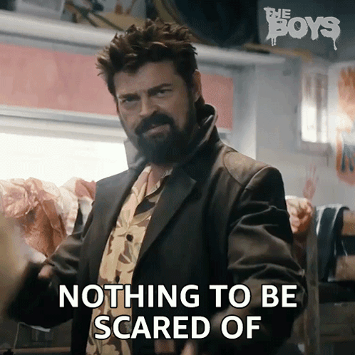 Nothing To Be Scared Of Billy Butcher GIF