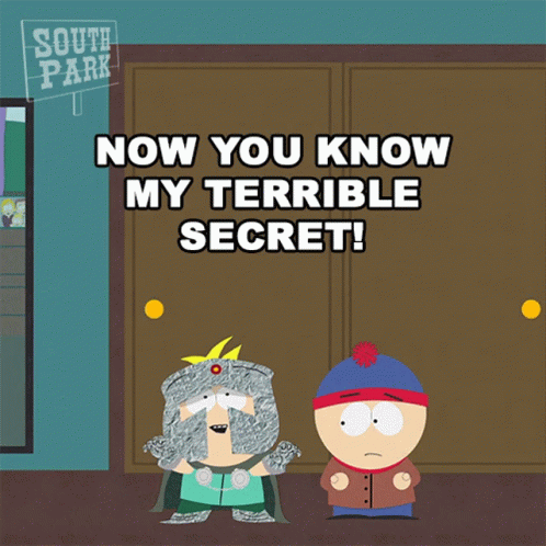 Now You Know My Terrible Secret Butters Stotch GIF