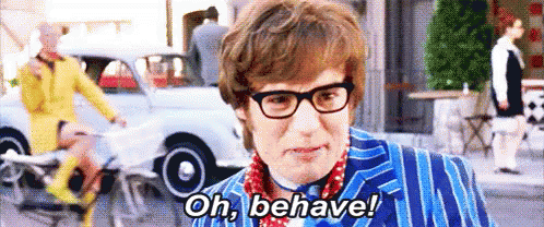 Oh Behave GIF