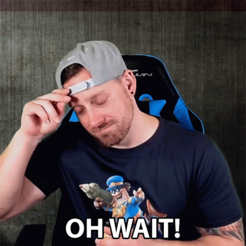 Oh Wait Wait A Sec GIF