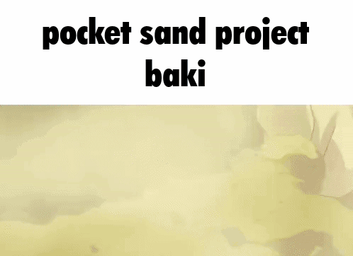 Project Baki Pocket Sand GIF