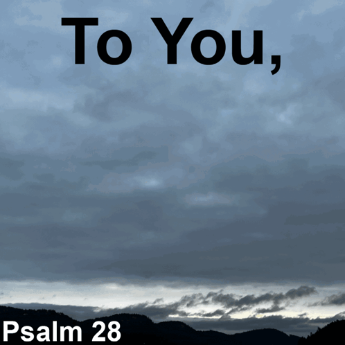 Psalm Psalm 28 GIF