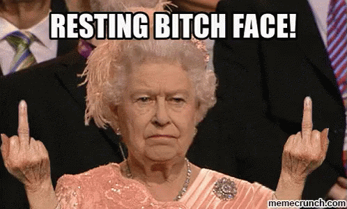 Restingbitchface Queen GIF