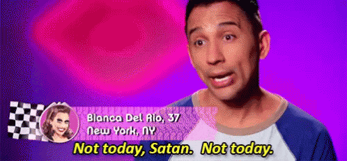 Rpdr Not Today GIF