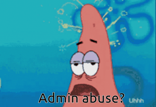Sbtd Uhh Admin Abuse GIF