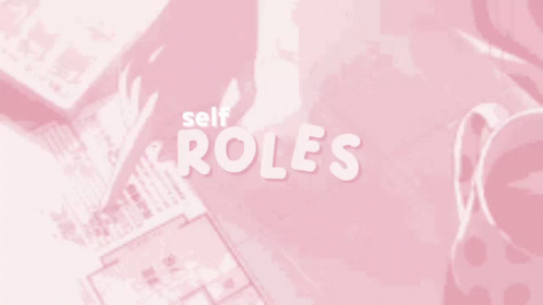 Self Roles Roles GIF