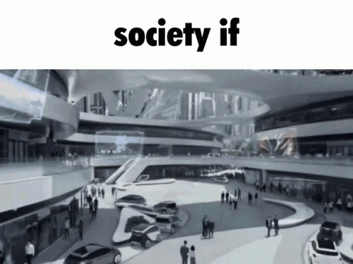 Society If GIF