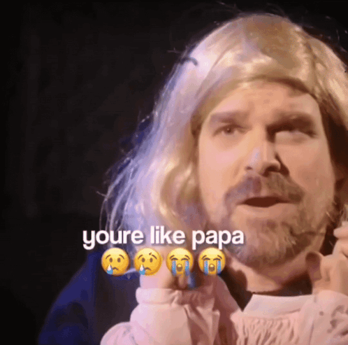 Stranger Things You’re Like Papa GIF