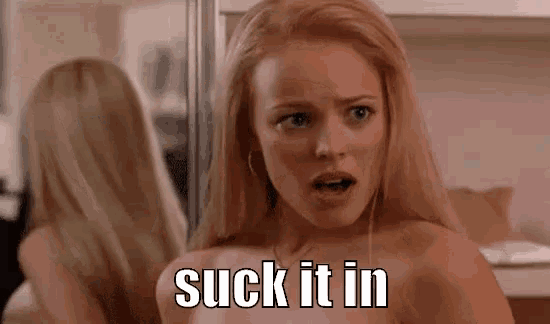 Suck It In GIF