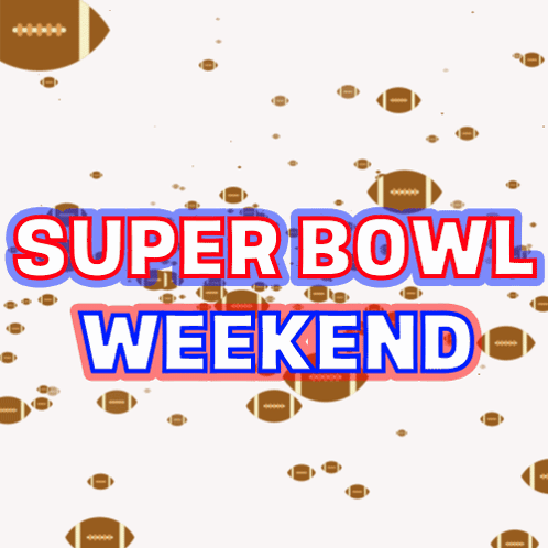Super Bowl Weekend Super Bowl Sunday GIF