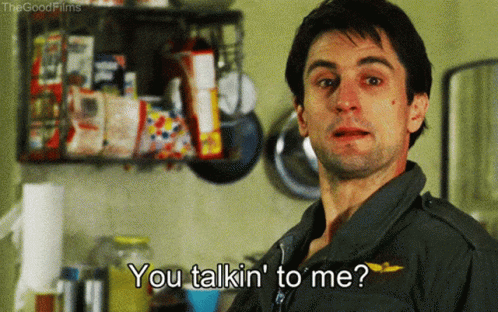 Taxi Driver You Talking To Me GIF