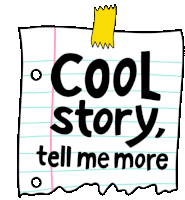 Tell Me More Do Tell Sticker