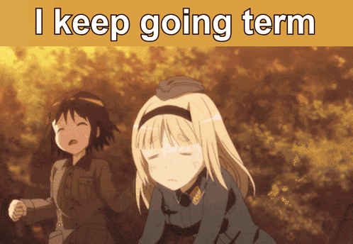 Term I Keep Going Term GIF