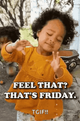Thank God It'S Friday Its Friday GIF
