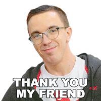 Thank You My Friend Austin Evans Sticker