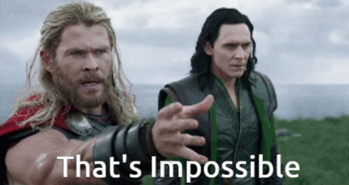 Thats Impossible Thor Impossible GIF