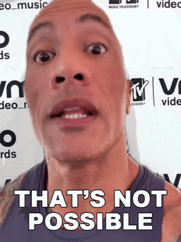 Thats Not Possible Dwayne Johnson GIF
