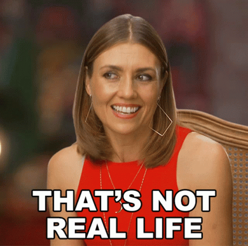 Thats Not Real Life Julie Stoffer GIF