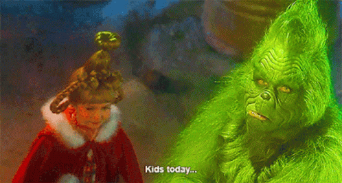 The Grinch Kids Today GIF