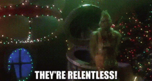 The Grinch Theyre Relentless GIF