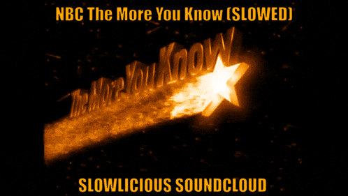 The More You Know Slowlicious Gif Slowed GIF