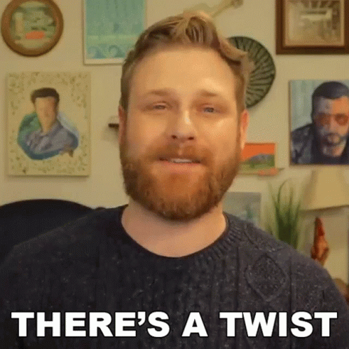 Theres A Twist Grady Smith GIF