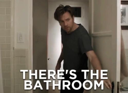 There'S The Bathroom GIF
