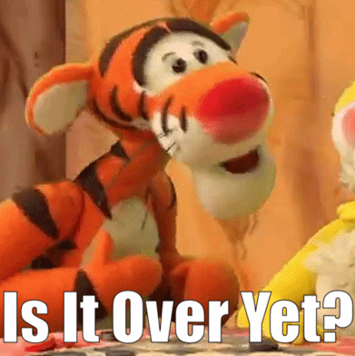 Tigger Is It Over Yet GIF