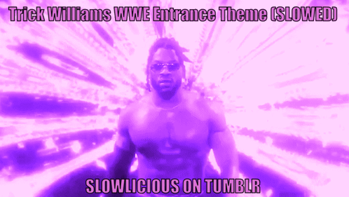 Trick Williams Whoop That Trick Slowlicious GIF
