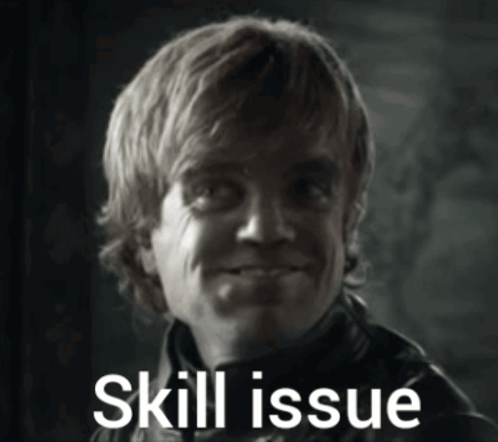 Tyrion Skill Issue GIF